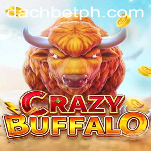 Unveiling CRAZYBUFFALO: The New Sensation in the World of DachBet Gaming