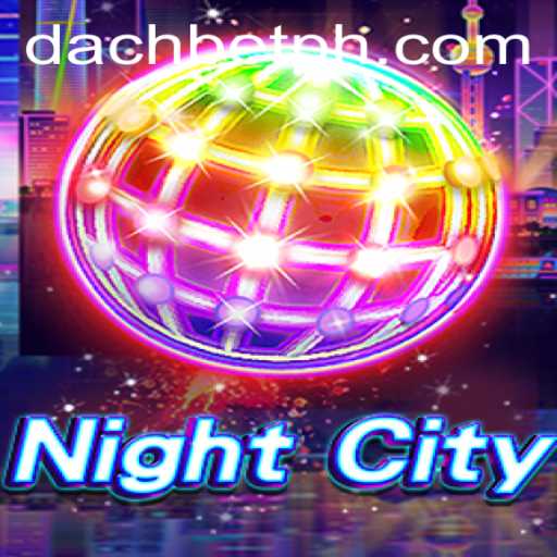 Discover the Thrills of NightCity: An Exciting Adventure with DachBet