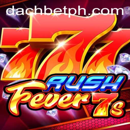 Experience the Excitement of RushFever7s: A Thrilling Game by DachBet